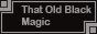 That Old Black Magic